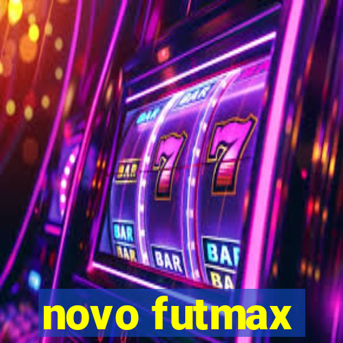 novo futmax